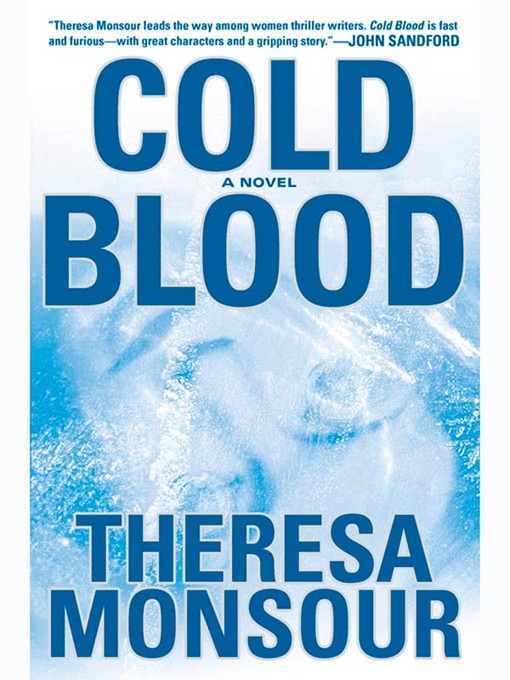 Title details for Cold Blood by Theresa Monsour - Available